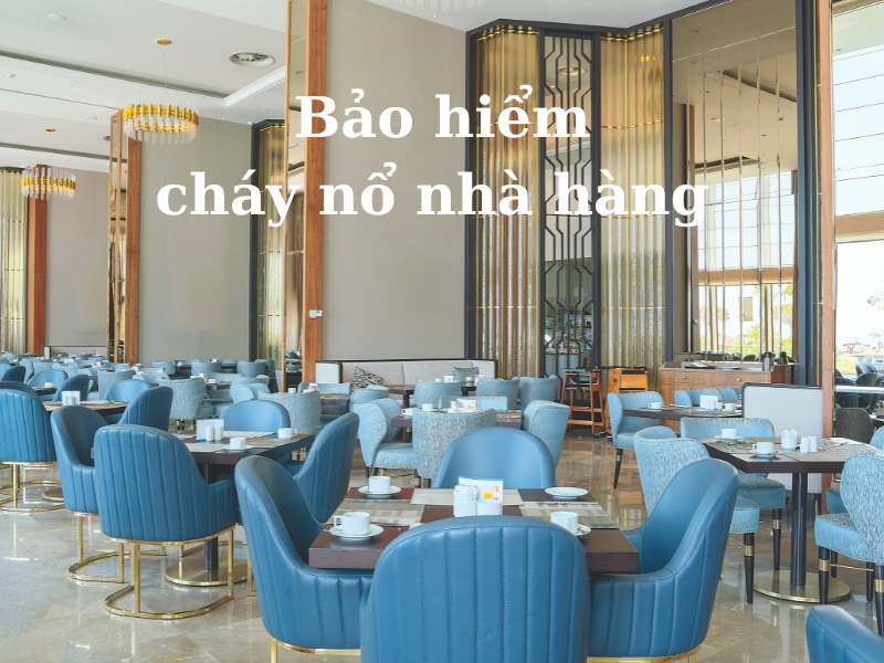 bảo hiểm cháy nổ nhà hàng