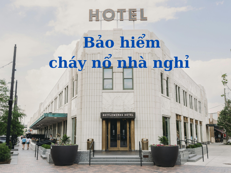 bảo hiểm cháy nổ nhà nghỉ